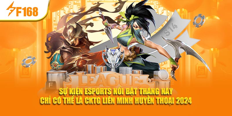 Sự Kiện Esports Nổi Bật Tháng Này – Tổng Hợp Nhanh Từ F168 2 Sự kiện Esports nổi bật tháng này chỉ có thể là CKTG Liên Minh Huyền Thoại 2024